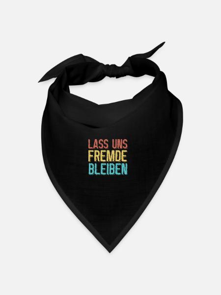 Lass uns Fremde bleiben - Bandana Dreieckstuch - Schwarz