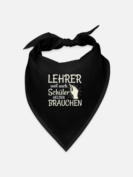 Lehrer weil auch Schüler Helden brauchen - Bandana Dreieckstuch - Schwarz