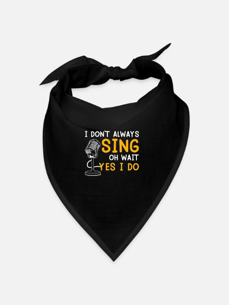 Oh warte...doch ich kann immer singen - Bandana Dreieckstuch - Schwarz