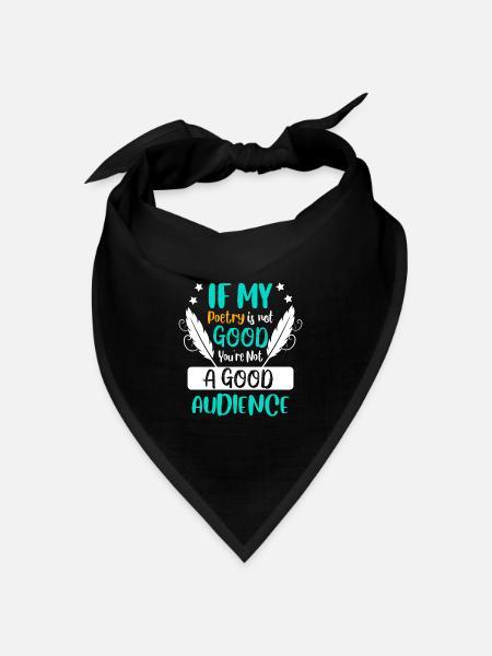Wenn meine Poesie nicht gut ist - Poet Poetry - Bandana Dreieckstuch - Schwarz