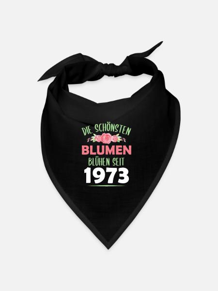 Jahrgang 1973 Blumen Spruch Geburtstag Geschenk - Bandana Dreieckstuch - Schwarz