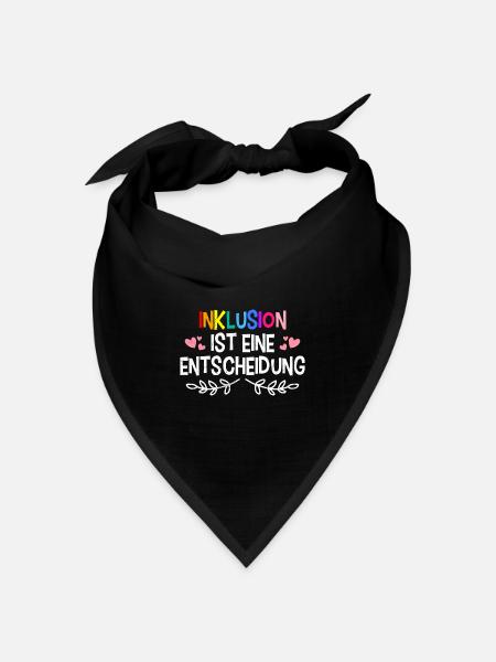 Inklusion ist eine Entscheidung Solidarität - Bandana Dreieckstuch - Schwarz