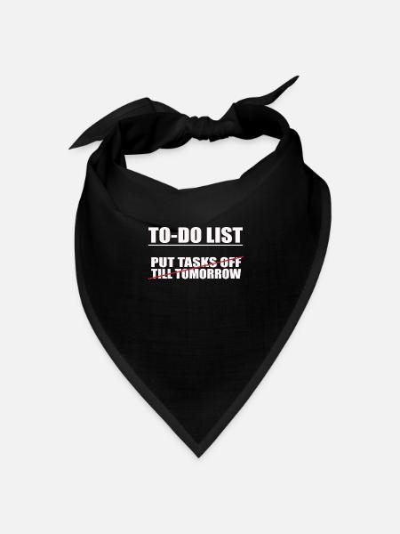 lustige To-Do liste Relaxing Design Heute mach - Bandana Dreieckstuch - Schwarz