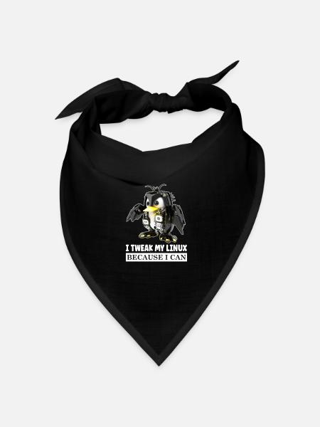 I Tweak My Linux Penguin because I Can for Linux - Bandana Dreieckstuch - Schwarz