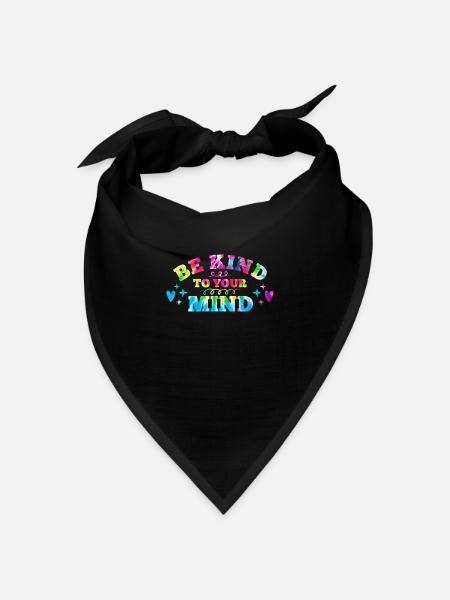 Be kind to your mind Mentale Gesundheit - Bandana Dreieckstuch - Schwarz