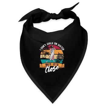 I don t walk on water but it s close - Jesus - SUP - Bandana Dreieckstuch - Schwarz - Vorne