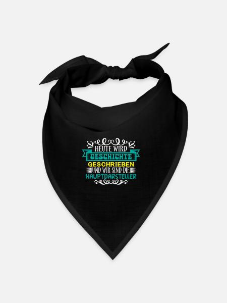 Heute wird Geschichte geschrieben - Bandana Dreieckstuch - Schwarz
