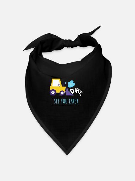 Hey Dirt See You Later Bagger Kinder - Bandana Dreieckstuch - Schwarz