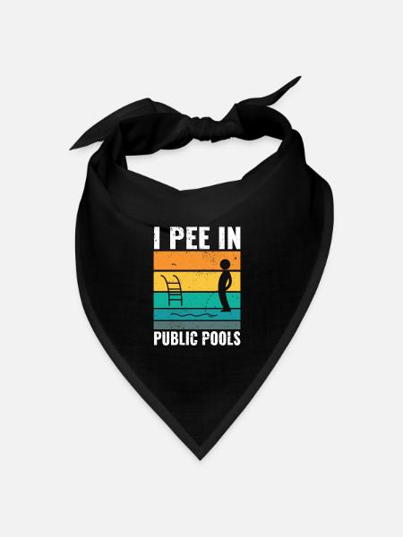 I Pee In Pools Funny Peeing In Pools Humor - Bandana Dreieckstuch - Schwarz