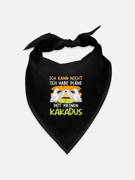 Kakadu Papagei Ich habe Pläne mit meinen Kakadus - Bandana Dreieckstuch - Schwarz