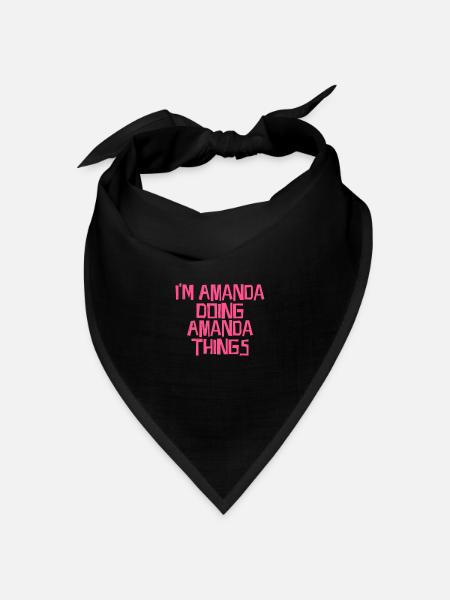 I'm Amanda doing Amanda things - Bandana Dreieckstuch - Schwarz
