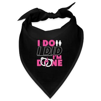 Happy Divorce Party I Do I Did I'm - Bandana Dreieckstuch - Schwarz - Vorne