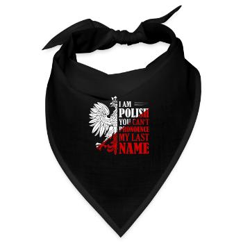 I Am Polish You Can't Pronounce My Last Name Polsk - Bandana Dreieckstuch - Schwarz - Vorne