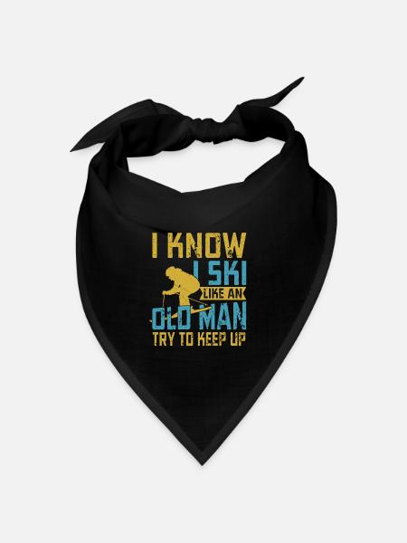 I Know I Ski Like An Old Man Try To Keep Up Skier - Bandana Dreieckstuch - Schwarz