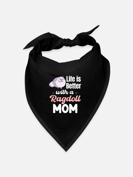 Das Leben Ist Besser Mit Einer Ragdoll Mom - Bandana Dreieckstuch - Schwarz