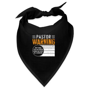 Pastor Shirt, Pastor warnt vor allem, was du sagst oder - Bandana Dreieckstuch - Schwarz - Vorne
