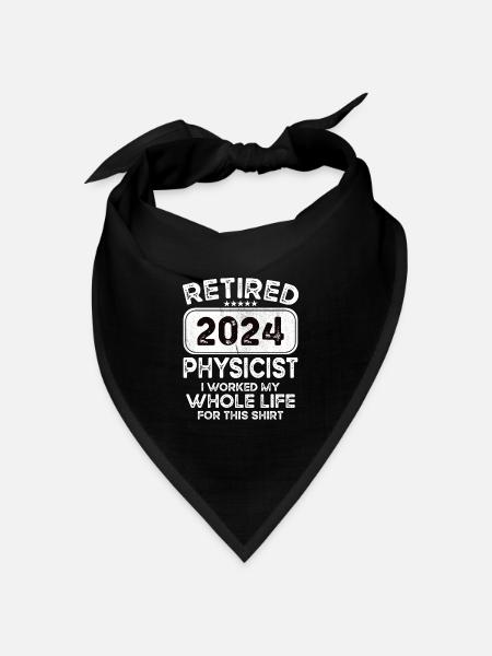 Retired Physicist 2024 - Bandana Dreieckstuch - Schwarz