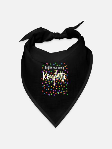 Kostüm - Früher war mehr Konfetti - Fasching - Bandana Dreieckstuch - Schwarz
