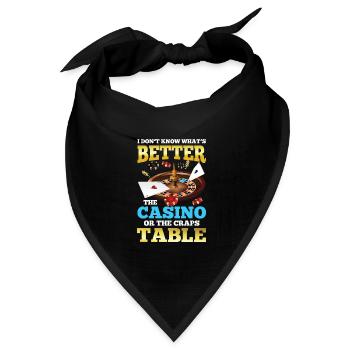 Better The Casino Or The Craps Table - Bandana Dreieckstuch - Schwarz - Vorne