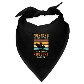 Poultry Farmer Morning Is Not My Time I'm A Farmer - Bandana Dreieckstuch - Schwarz - Vorne