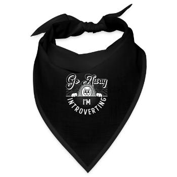 Introvert Go Away I'm Introverting Shy Person - Bandana Dreieckstuch - Schwarz - Vorne