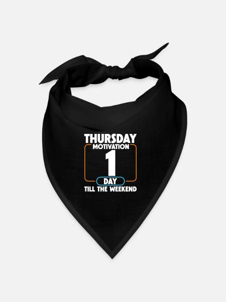 Thursday Motivation, 1 Day Till The Weekend 4 - Bandana Dreieckstuch - Schwarz