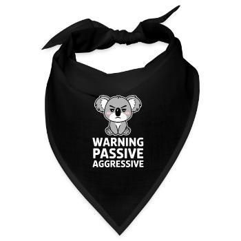 Warnung Passive Aggressive Koala Humor - Bandana Dreieckstuch - Schwarz - Vorne