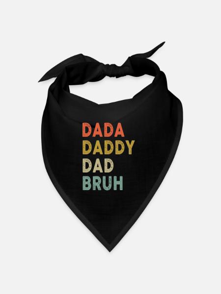 Dada Daddy Dad Bruh Father's Day Retro Vintage - Bandana Dreieckstuch - Schwarz