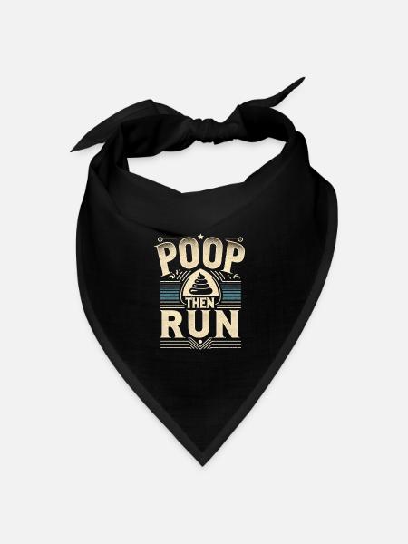 Poop Then Run 7 - Bandana Dreieckstuch - Schwarz