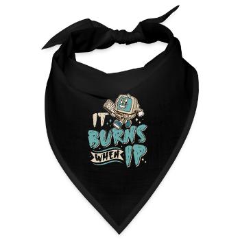 Lustiger Spruch "It Burns when i Pee"! - Bandana Dreieckstuch - Schwarz - Vorne