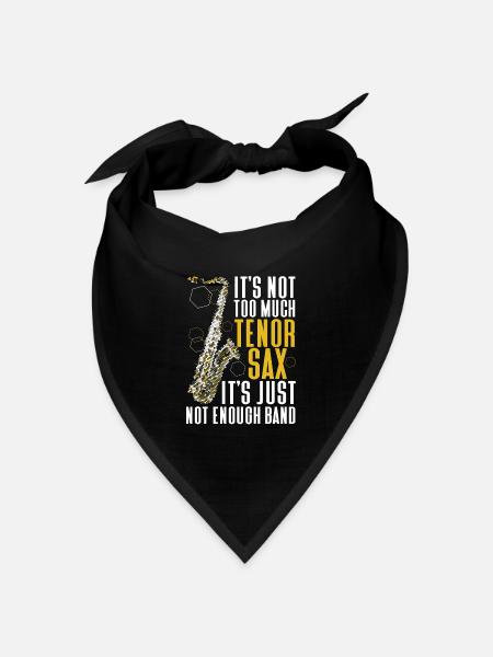 Saxophone It's Not Too Much Tenor - Bandana Dreieckstuch - Schwarz