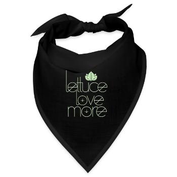 Veganer Vegetarier: Lettuce Love More - Bandana Dreieckstuch - Schwarz - Vorne