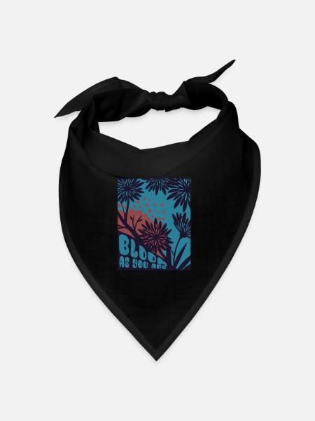 Bloom as you are - Blumen - Frühling - Spruch - Bandana Dreieckstuch - Schwarz