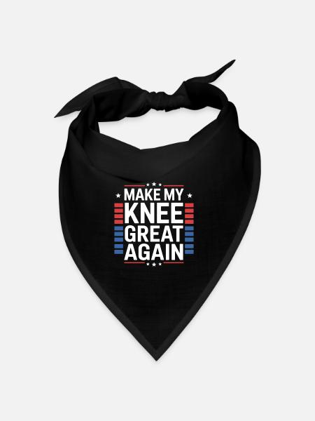 Make My Knee Great Again. Funny Recovery - Bandana Dreieckstuch - Schwarz