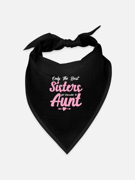 Nur die besten Schwestern werden zur Tante befördert - Bandana Dreieckstuch - Schwarz