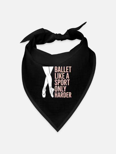 Ballett Spruch Ballerina Lustiges Ballett Geschenk - Bandana Dreieckstuch - Schwarz