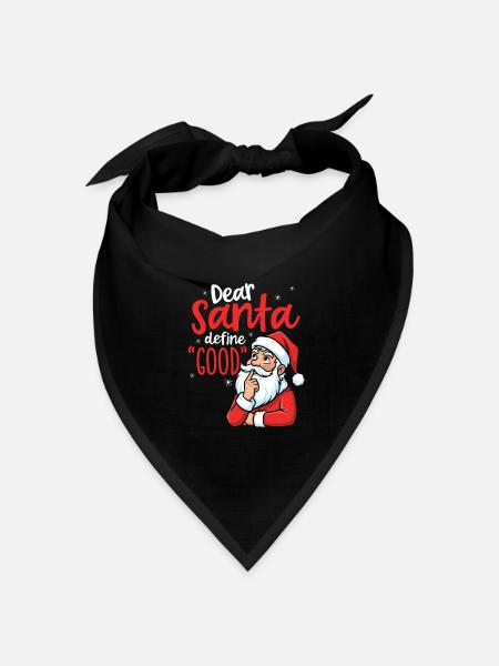  Lustig, Lieber Weihnachtsmann, Definiere Gute - Bandana Dreieckstuch - Schwarz