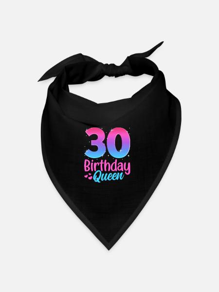 Birthday Queen 30 Geburtstag - Bandana Dreieckstuch - Schwarz