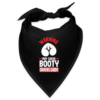 Warning: May Cause Booty Overload - Bandana Dreieckstuch - Schwarz - Vorne