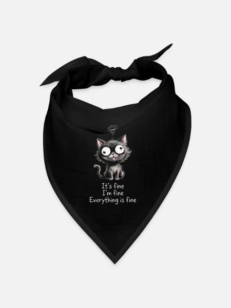 It's Fine I'm Fine Everything is Fine Katzen - Bandana Dreieckstuch - Schwarz