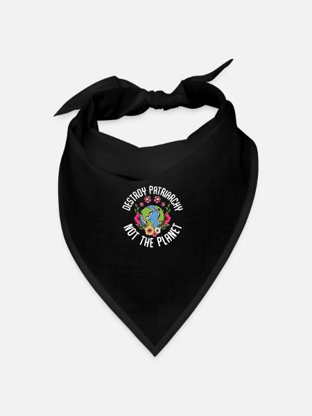 Destroy The Patriarchy Not The Planet Feminism - Bandana Dreieckstuch - Schwarz