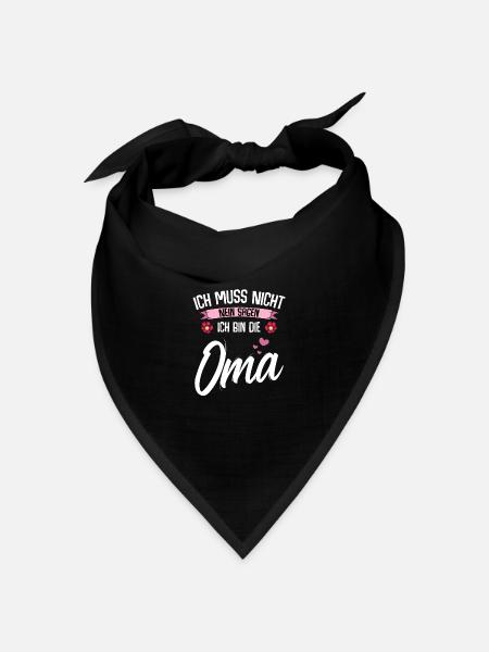 Ich Muss Nicht Nein Sagen Ich Bin Die Oma Familie - Bandana Dreieckstuch - Schwarz