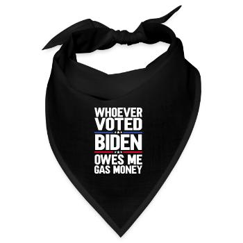 Wer Biden gewählt hat, schuldet mir Benzingeld - Bandana Dreieckstuch - Schwarz - Vorne