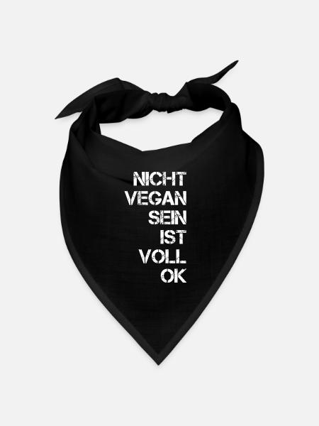 Nicht vegan sein ist voll OK - Bandana Dreieckstuch - Schwarz