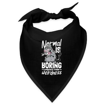 Normal is boring Embrace your weirdness - Bandana Dreieckstuch - Schwarz - Vorne
