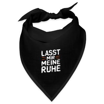 Lasst mir meine Ruhe - nicht stören - Bandana Dreieckstuch - Schwarz - Vorne