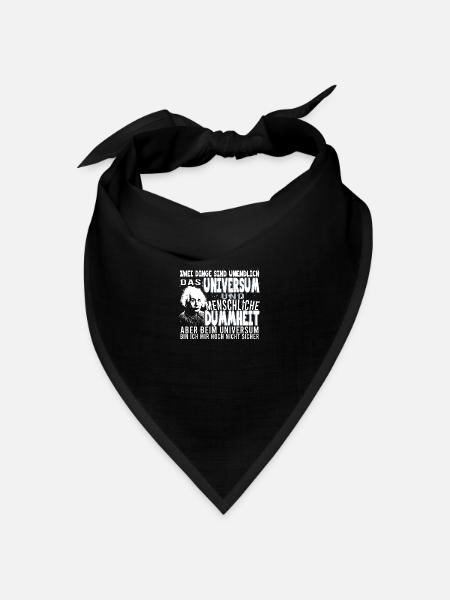 Zwei Dinge Unendlich Universum Menschlich Dummheit - Bandana Dreieckstuch - Schwarz