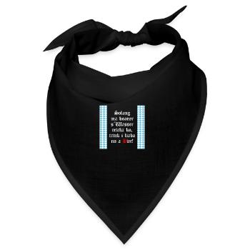 Solange mir keiner das Wasser reichen kann Bier - Bandana Dreieckstuch - Schwarz - Vorne
