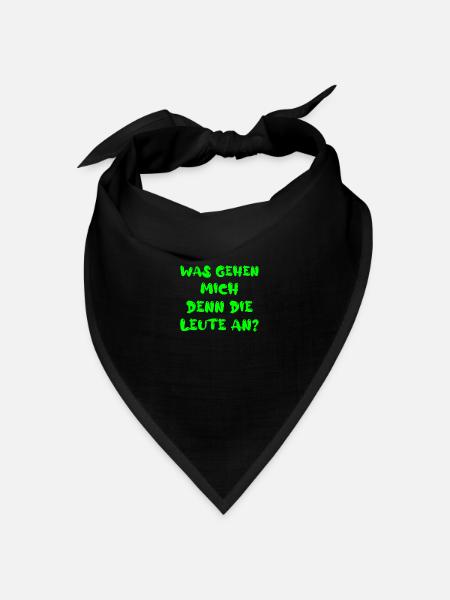 Was gehen mich denn die Leute an? - Bandana Dreieckstuch - Schwarz