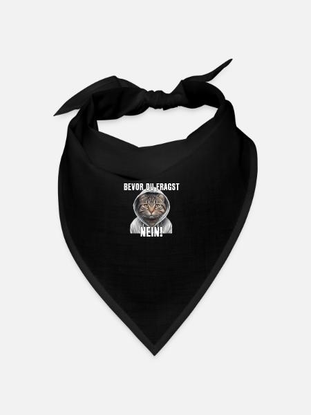 Bevor Du Fragst Nein! Lustige Katze Spruch T-Shirt - Bandana Dreieckstuch - Schwarz